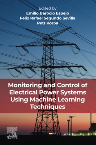 Monitoring and control of electrical power systems using machine learning techniques