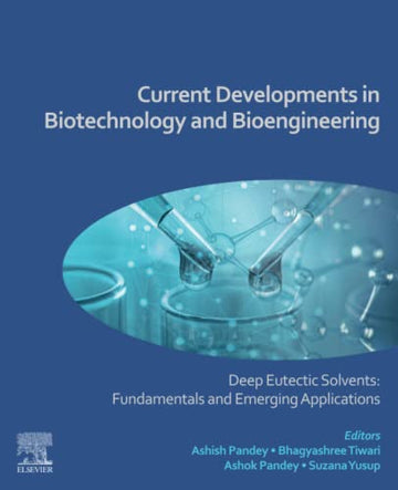 Current Developments in Biotechnology and Bioengineering: Deep Eutectic Solvent Fund Emerging Applications