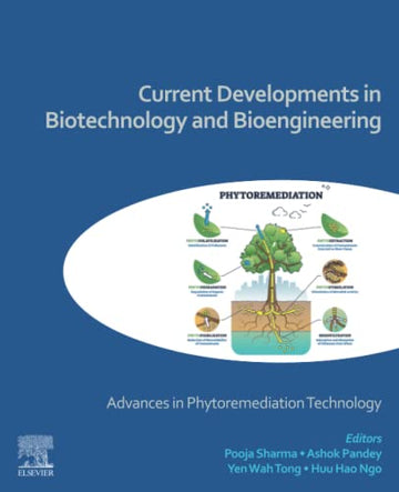Current Developments in Biotechnology and Bioengineering: - Advances in Phytoremediation Technology