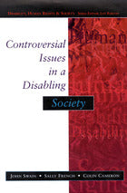 Controversial Issues In A Disabling Society