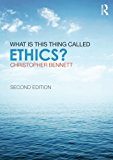 What is this thing called Ethics?