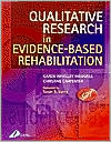 Qualitative Research in Evidence-Based Rehabilitation