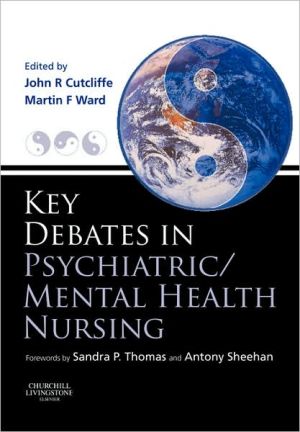Key Debates in Psychiatric and Mental Nursing