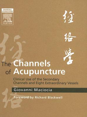 The Secondary Channels and Extraordinary Vessels of Acupuncture