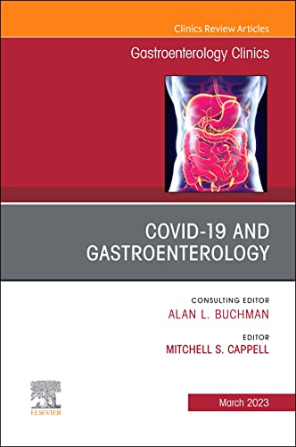 COVID-19 and Gastroenterology, An Issue of Gastroenterology Clinics of North America
