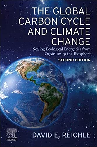 The Global Carbon Cycle and Climate Change: Scaling Ecological Energetics from Organism to the Biosphere