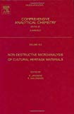 Non-destructive Micro Analysis of Cultural Heritage Materials,  Volume XLII, First Edition