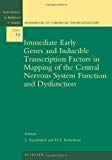 Immediate Early Genes and Inducible Transcription Factors in    Mapping of the Central Nervous System Function and Dysfunction