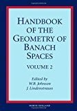 Handbook of the Geometry of Banach Spaces,  Volume 2