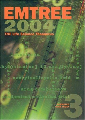 EMTREE 2004 - The Life Science Thesaurus
