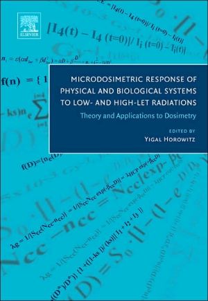 Microdosimetric Response of Physical and Biological Systems to  Low and High LET Radiations
