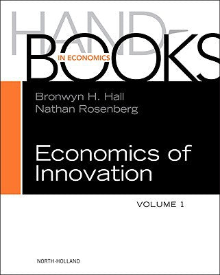 Handbook of the Economics of Innovation, Volume 1