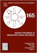Recent Progress in Mesostructured Materials, Volume 165