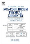 Introduction to Non-equilibrium Physical Chemistry