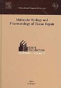 Molecular Biology and Pharmacology of Tissue Repair