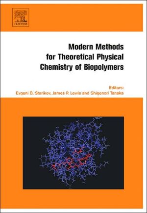 Modern Methods for Theoretical Physical Chemistry of            Biopolymers