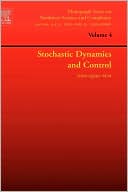Stochastic Dynamics and Control, Volume 4