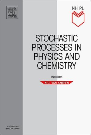 Stochastic Processes in Physics and Chemistry, Third Edition