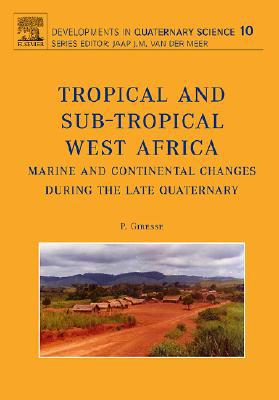Tropical West Africa - Marine and Continental Changes during the late Quaternary, Volume 10