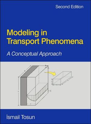 Modeling in Transport Phenomena, Second Edition