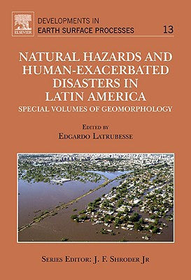 Geomorphology of Natural and Human-induced Disaster in South    America