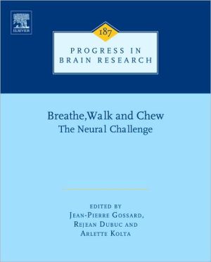Breathe, Walk and Chew: The Neural Challenge