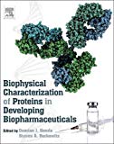 Biophysical Characterization of Proteins in Developing Biopharmaceuticals