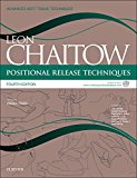 Positional Release Techniques:includes access to www.chaitowpositional