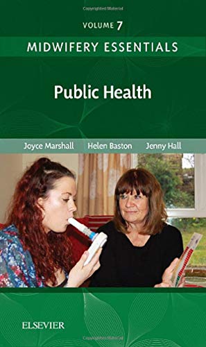 Midwifery Essentials: Public Health:Volume 7:(Volume 7) :Midwifery Ess