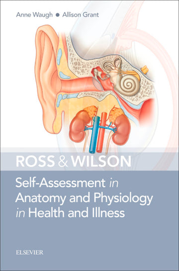 Ross & Wilson Self-Assessment in Anatomy and Physiology in Health and