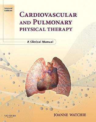 Cardiopulmonary Physical Therapy 2nd Edition
