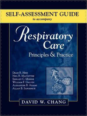 Self-Assessment Guide to accompany Hess's Respiratory Care Principles and Practice