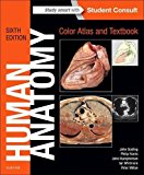 Human Anatomy, Color Atlas and Textbook 6E                      With STUDENT CONSULT Online Access