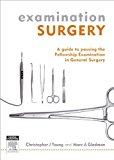 Examination Surgery: A Guide to Passing the Fellowship          Examination in General Surgery