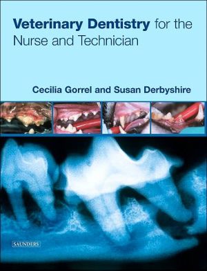 Veterinary Dentistry For The Nurse And Technician