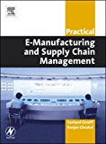 Practical E-Manufacturing and Supply Chain Management