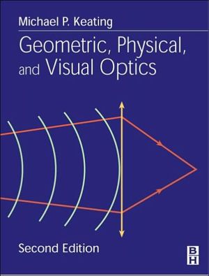 Geometric, Physical, and Visual Optics
