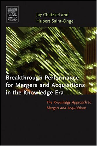 Breakthrough Performance for Mergers and Acquisitions in the Knowledge Era