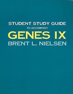 Student Study Guide to accompany Genes IX