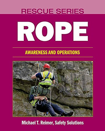Rescue Series: Rope: Awareness and Operations