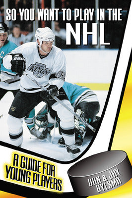 So You Want to Play in the NHL