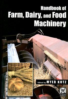 Handbook of Farm, Dairy, and Food Machinery