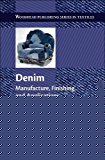 Denim: Manufacture, Finishing and Applications