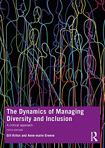 The Dynamics of Managing Diversity and Inclusion