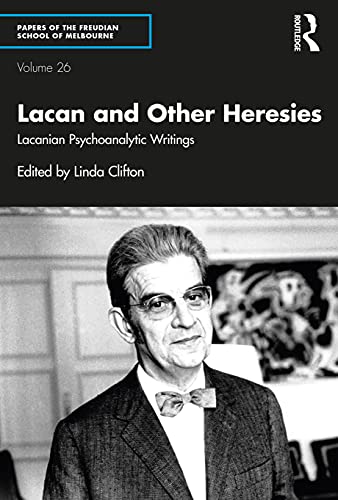 Lacan and Other Heresies