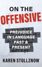 On the Offensive : Prejudice in Language Past and Present