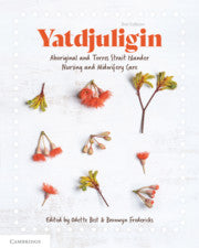 Yatdjuligin : Aboriginal and Torres Strait Islander Nursing and Midwifery Care