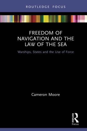 Freedom of Navigation and the Law of the Sea