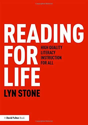 Reading for Life High Quality Literacy Instruction for All