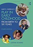Mary D. Sheridan's Play in Early Childhood